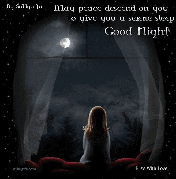 Good Night. May Peace descend on you to give you a serene sleep. - Images and gifs for social networks
