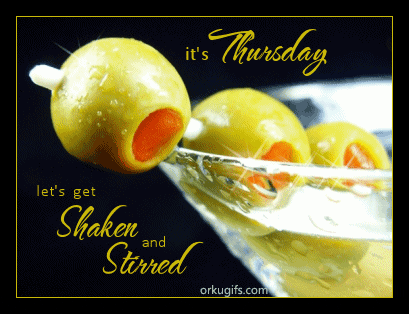 It's Thursday. Let's get Shaken and Stirred - Images and gifs for social networks