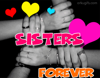 Sisters forever - Images and gifs for social networks