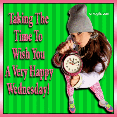 Taking the time to wish you a very happy Wednesday! - Images and gifs for social networks
